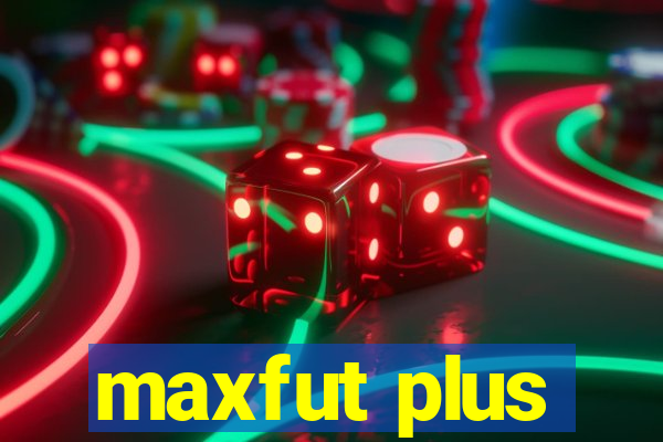 maxfut plus